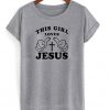 this girl loves jesus t-shirt