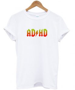 AD HD tshirt