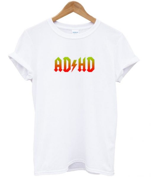 AD HD tshirt