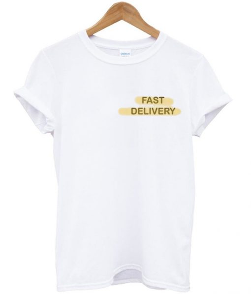 Fast Delivery T-shirt