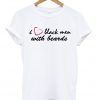I Love Black Men With Beards T-shirt
