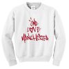 One Love Manchester Sweatshirt