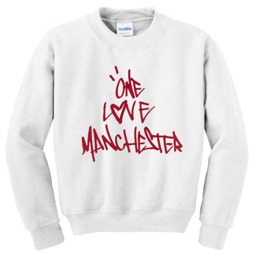 One Love Manchester Sweatshirt