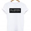 Self Confidence Is The Best Outfit T shirt