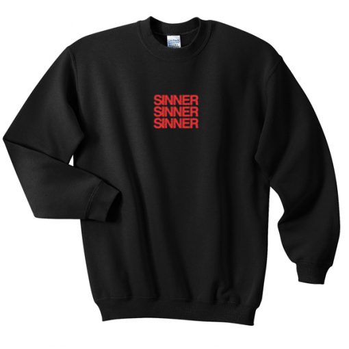 Sinner Sinner Sinner Sweatshirt