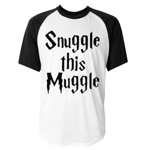 Snuggle This Muggle T-shirt