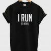 i run to jesus tshirt