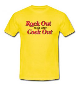 rock out with your cock out tshirt