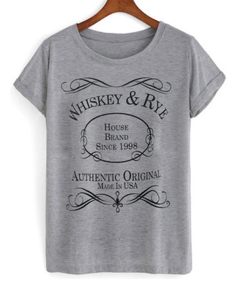 whiskey and rye authentic original t-shirt