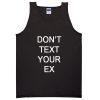 Dont Text Your Ex Tanktop