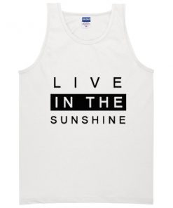 Live In The Sunshine Tanktop