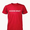 bodeine brazy tshirt