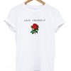 love yourself t-shirt