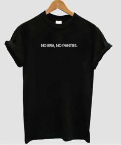 no bra no panties t-shirt