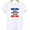 Don't Mess With Texas Tshirt