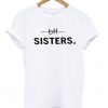 bff sisters t-shirt