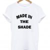 made in the sade t-shirt