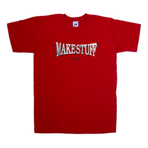 makestuff tshirt