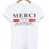 merci mon cheri tshirt