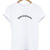 sun your buns t-shirt