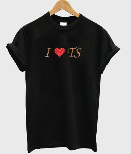 I Love TS Taylor Swift Tshirt
