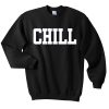 chill font sweatshirt