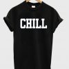 chill font tshirt