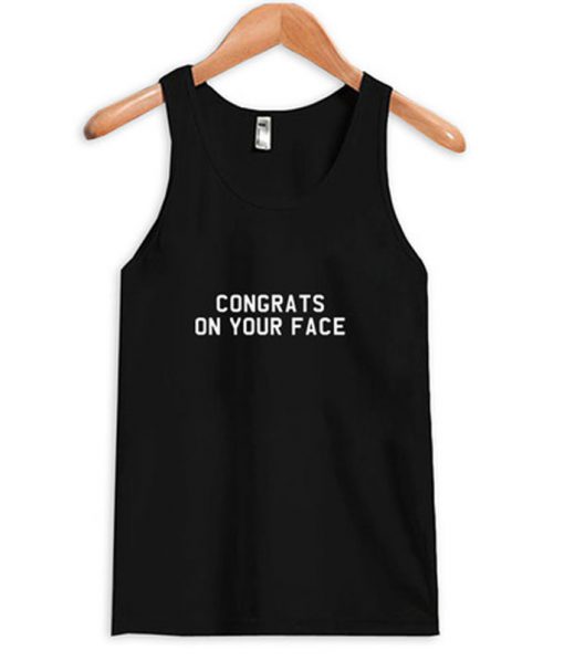 congrats on your face tank top
