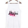 hawaii font tank top