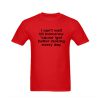 i get better looking everyday tshirt