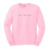 just like honey sweatshirt