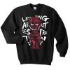 lets bring about destruction sweatshirt