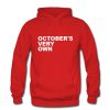 october's very own hoodie