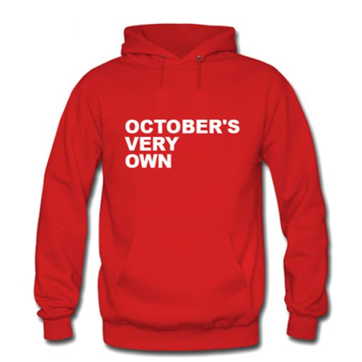october's very own hoodie