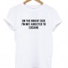 on the bright side t-shirt