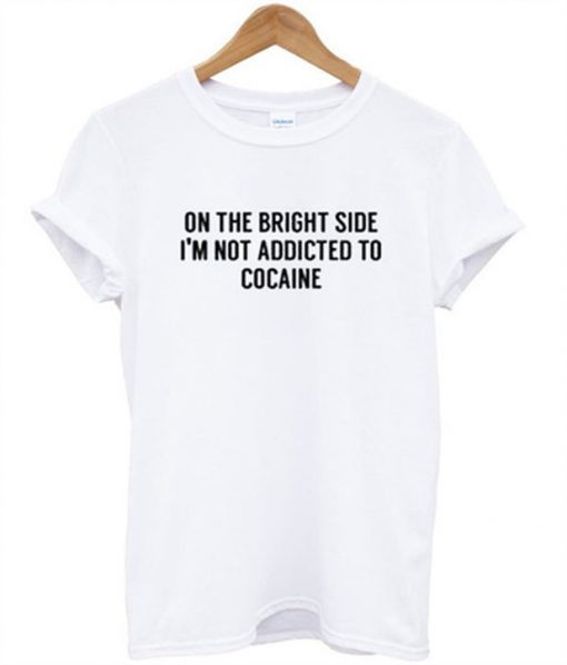 on the bright side t-shirt