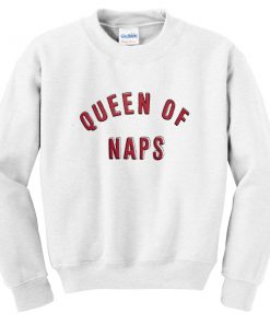 queen of naps sweatshirt