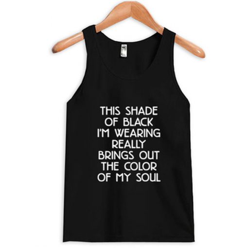 the color of my soul tanktop