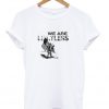 we are limitless t-shirt