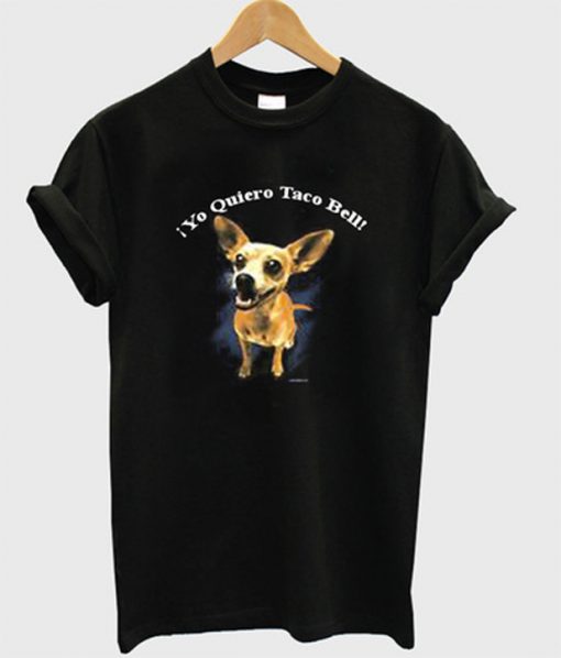 yo quiero taco bell t-shirt