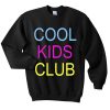 cool kids club sweatshirt