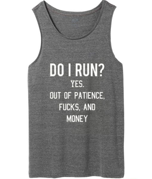 do i run tank top