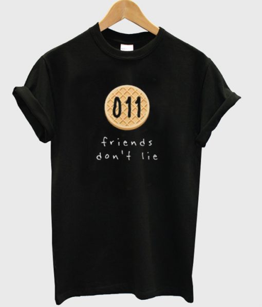 friends don't lie t-shirt