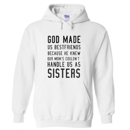 god made us bestfriends hoodie
