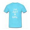 i'm just a girl tshirt