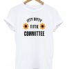 itty bitty tittie committee t-shirt