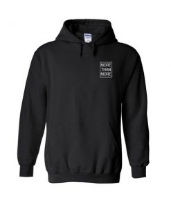 more than more hoodie