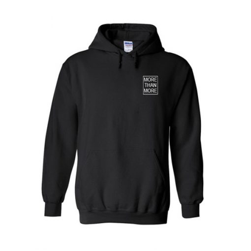 more than more hoodie
