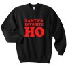 santa's favorite ho sweatshirt