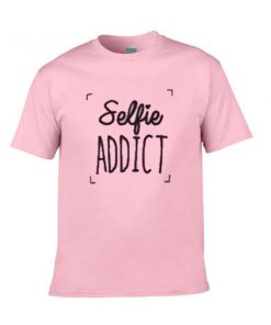 selfie addict tshirt